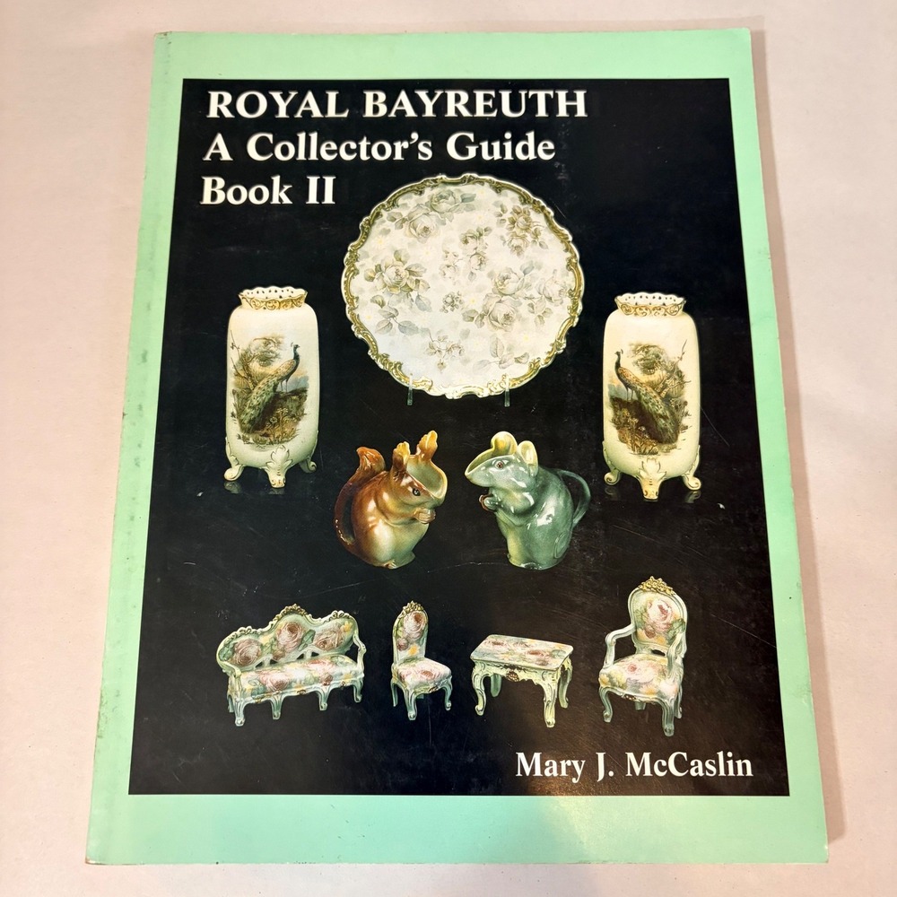 Royal Bayreuth A Collector's Guide Book II Mary J McCaslin 2000 Hardback